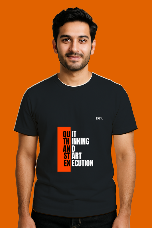 Quit Thinking. Start Execution |  Male Classic Crew T-Shirt | Dark Colors |